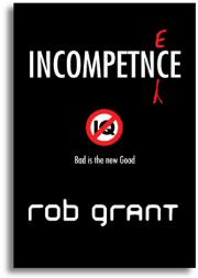 Incompetence Unleashed